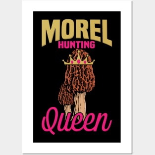 Morel Mushroom Hunting Queen design I Funny Fungi Gift Posters and Art